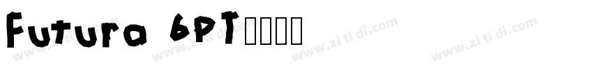 Futura 6PT字体转换